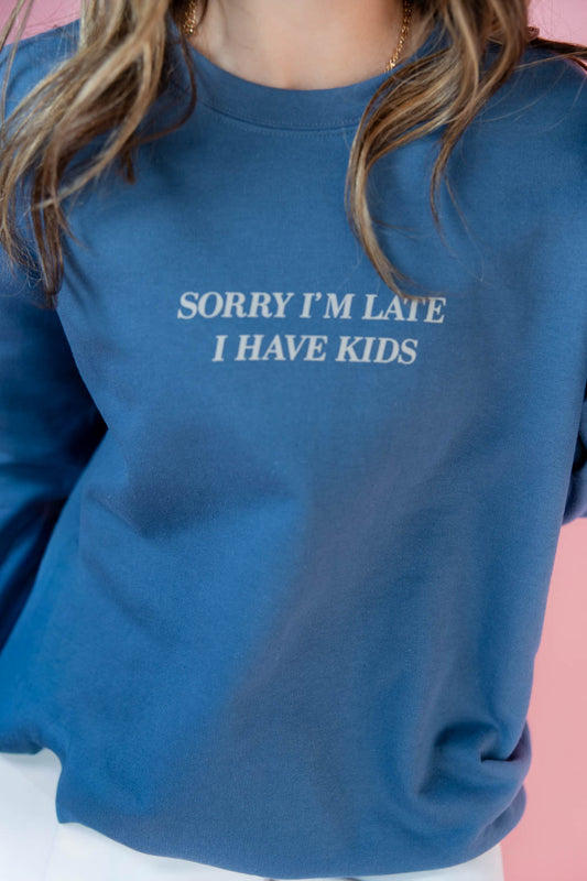 Sorry I'm Late Graphic Sweatshirt