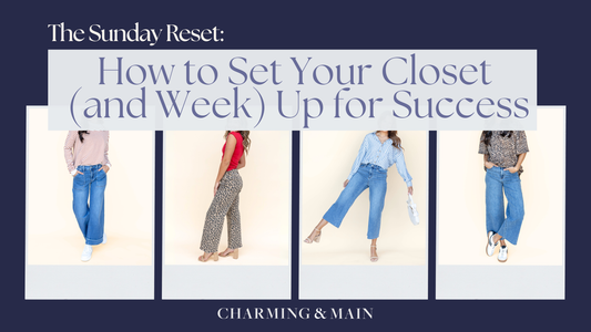 The Sunday Reset: How to Set Your Closet (and Week) Up for Success - Blog post title card featuring four models