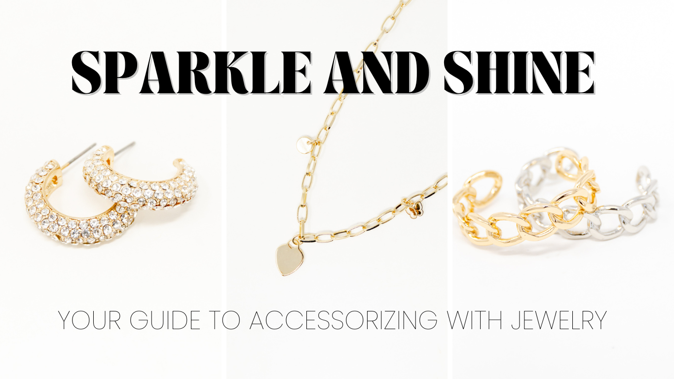 Sparkle and Shine: Your Guide to Accessorizing with Jewelry