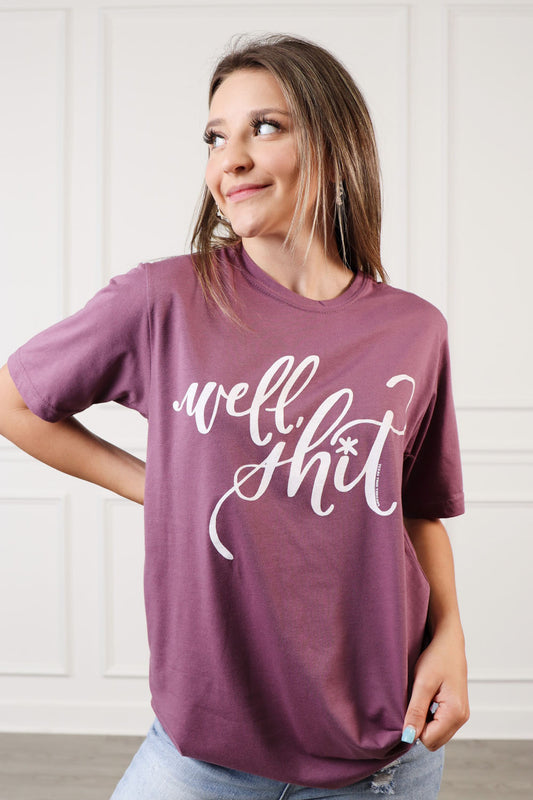 Well Sh*t Graphic Tee