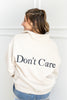 Don't Know, Don't Care Half Zip Sweatshirt