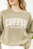 Coffee Weather Crew Neck Sweatshirt