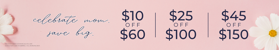 Mother's Day Sale - save up to $45