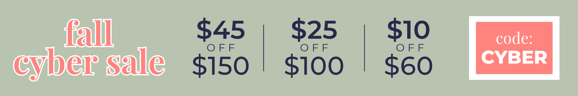 Charming & Main Fall Cyber Sale on women's clothing. Save $45 on $150, $25 on $100, or $10 on $60 with promo code CYBER.