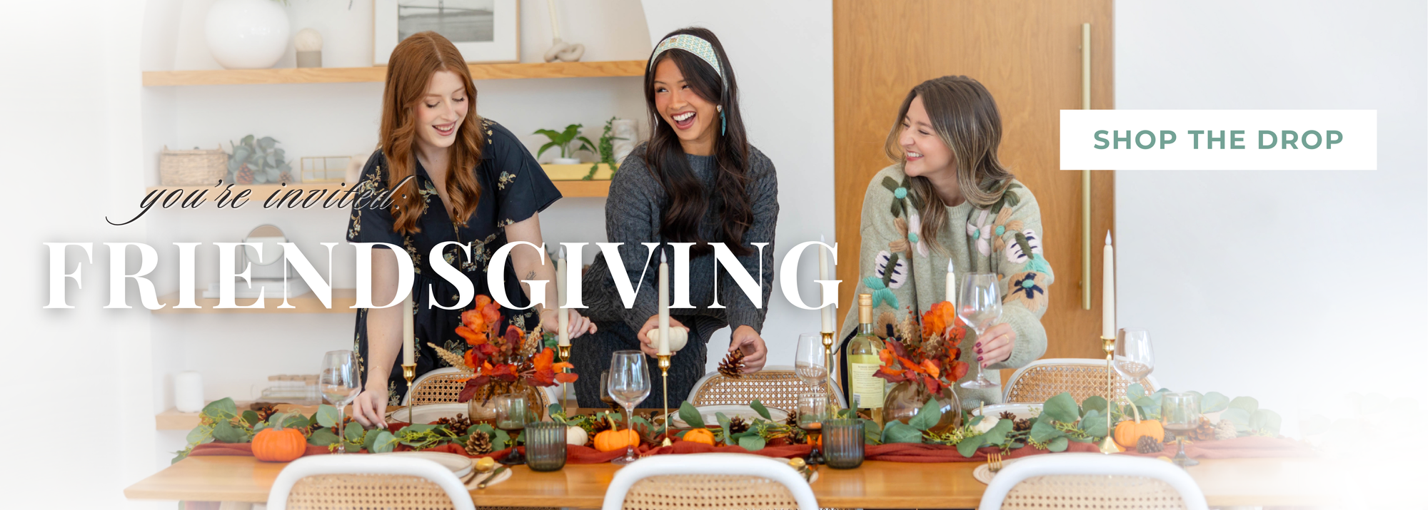 Friendsgiving collection - cute, casual styles