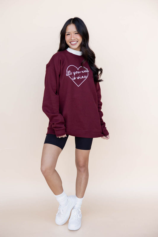 All You Need Is Wine Graphic Sweatshirt